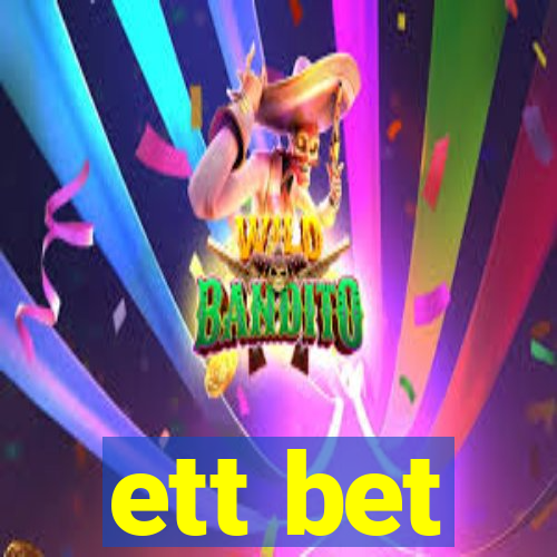 ett bet