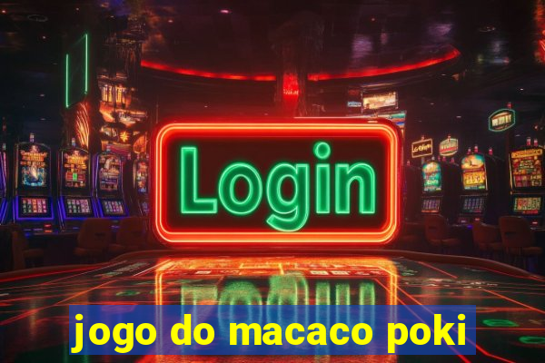 jogo do macaco poki