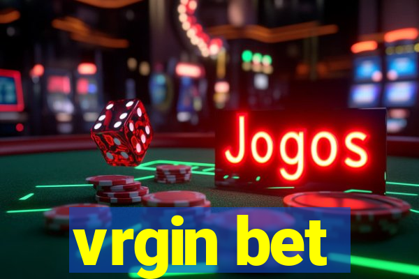 vrgin bet