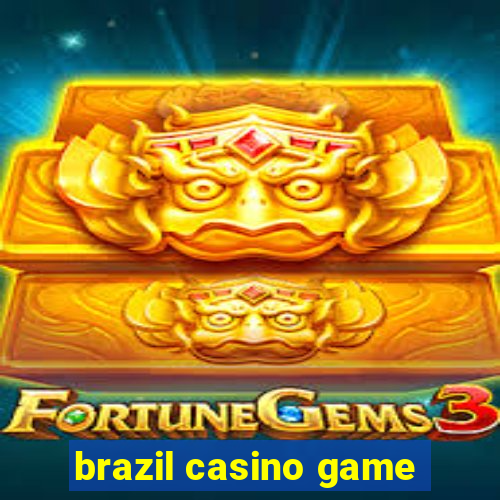 brazil casino game