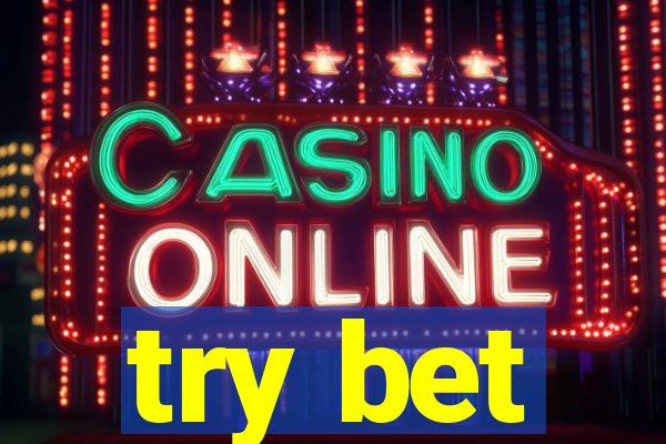 try bet