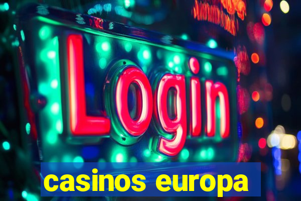 casinos europa