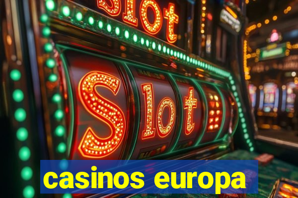 casinos europa