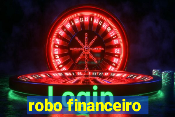 robo financeiro