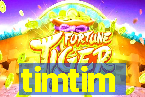 timtim