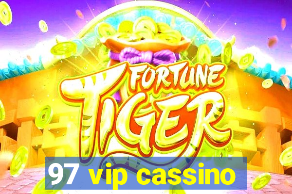 97 vip cassino