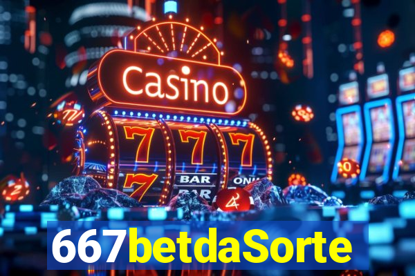 667betdaSorte