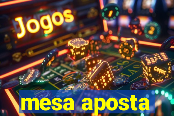 mesa aposta