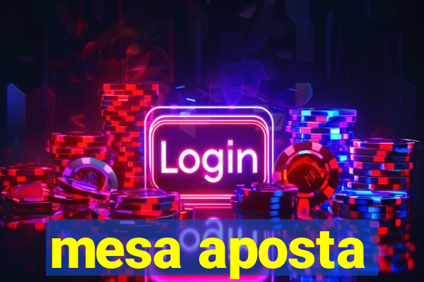 mesa aposta