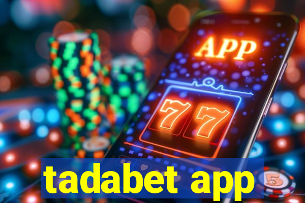 tadabet app