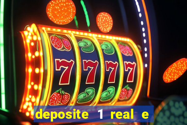 deposite 1 real e ganhe 10