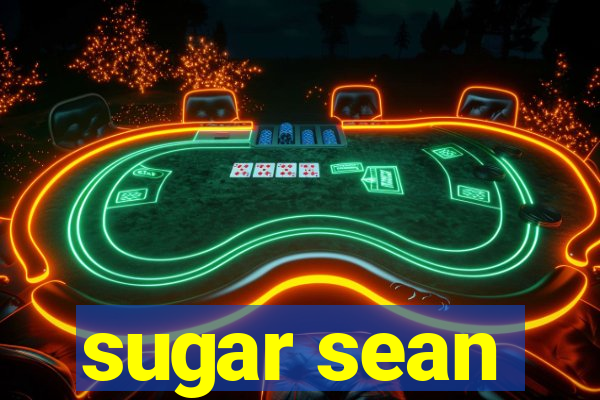 sugar sean