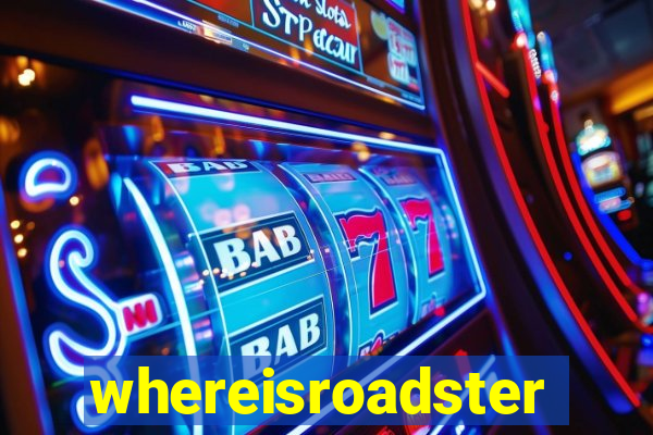 whereisroadster