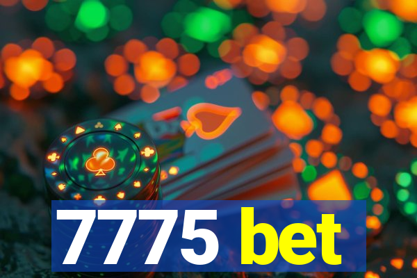 7775 bet