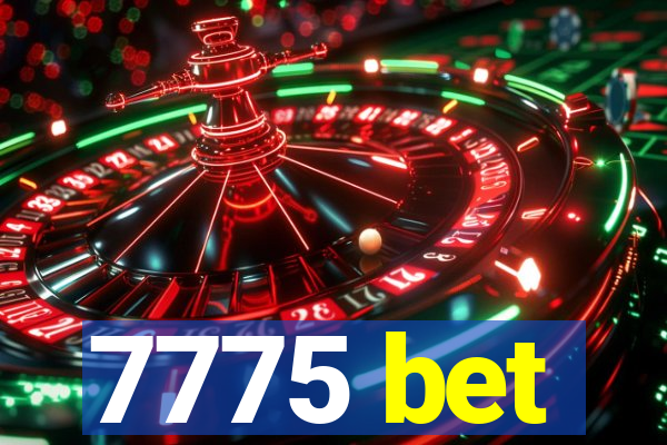 7775 bet