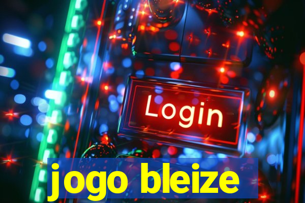 jogo bleize