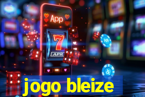 jogo bleize