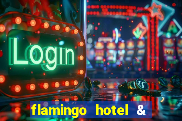 flamingo hotel & casino las vegas