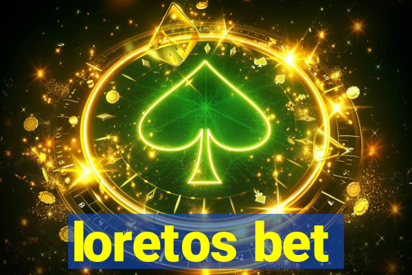 loretos bet