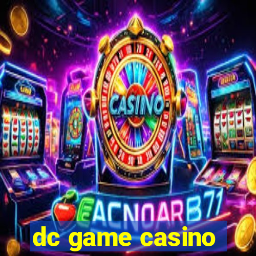 dc game casino