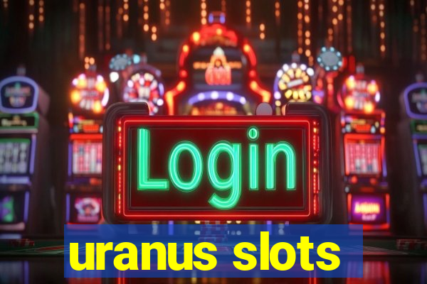 uranus slots