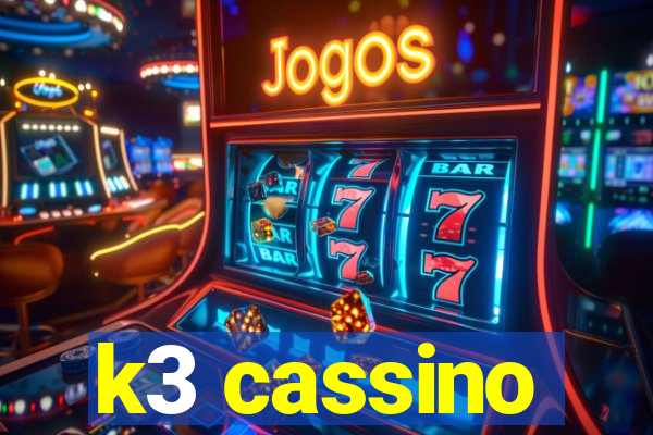 k3 cassino