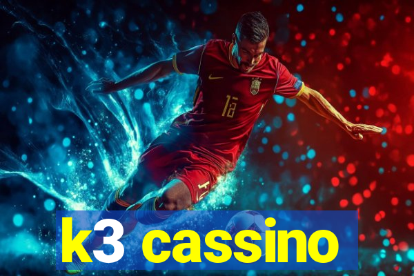 k3 cassino