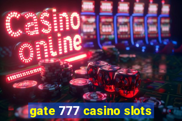 gate 777 casino slots