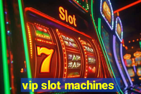 vip slot machines