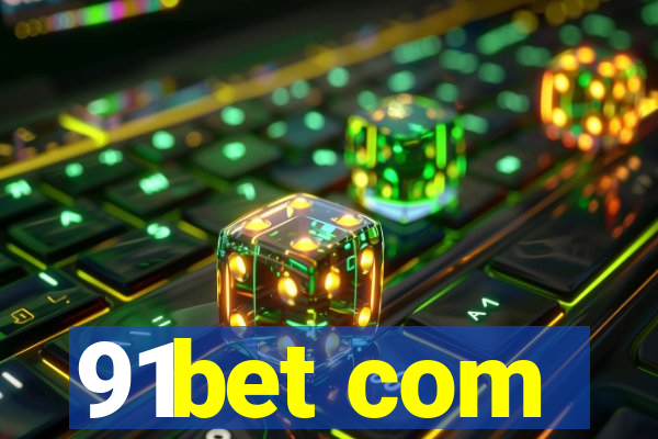 91bet com