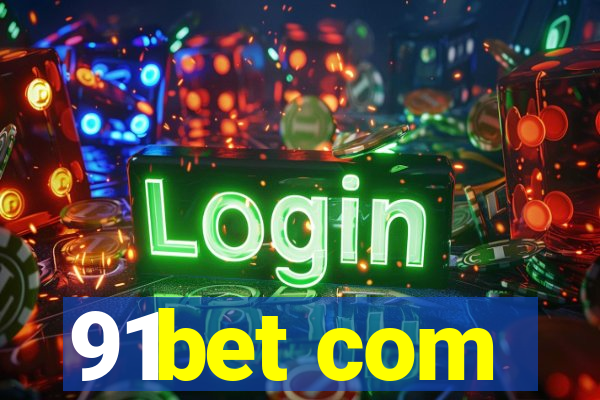 91bet com