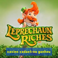 casino cadastrou ganhou