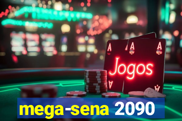 mega-sena 2090