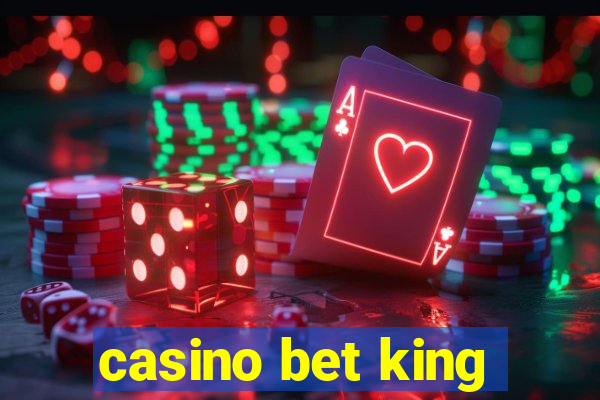 casino bet king