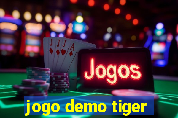 jogo demo tiger