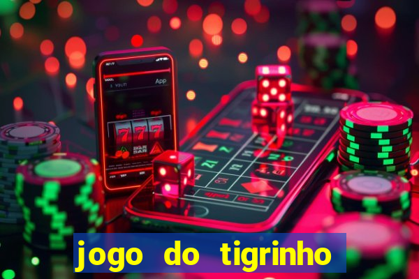 jogo do tigrinho play store