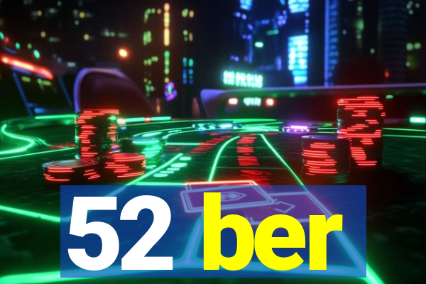 52 ber