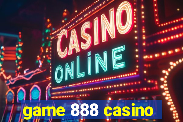 game 888 casino