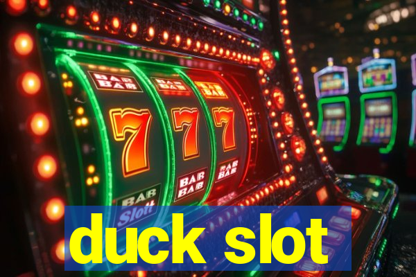 duck slot