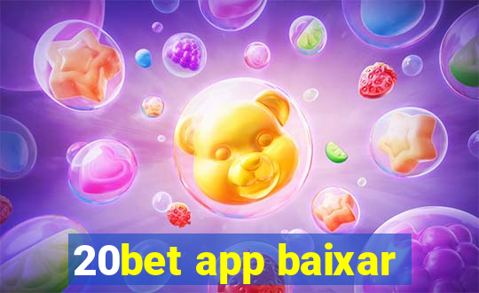 20bet app baixar