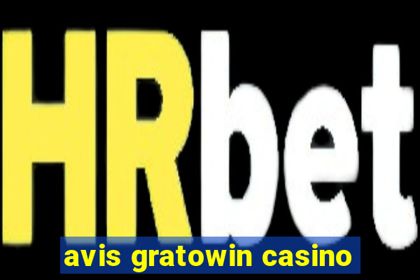 avis gratowin casino