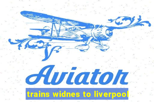 trains widnes to liverpool