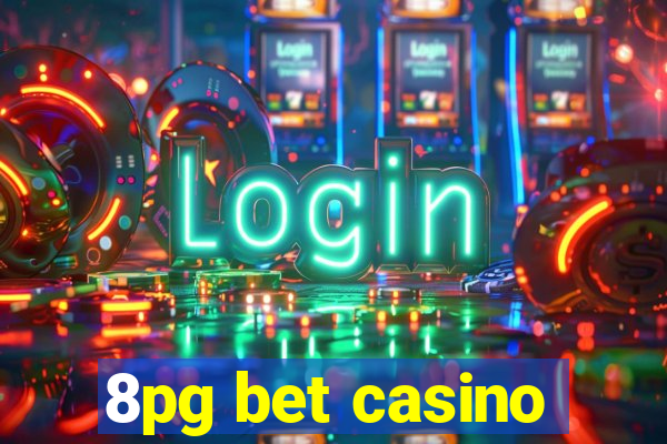 8pg bet casino