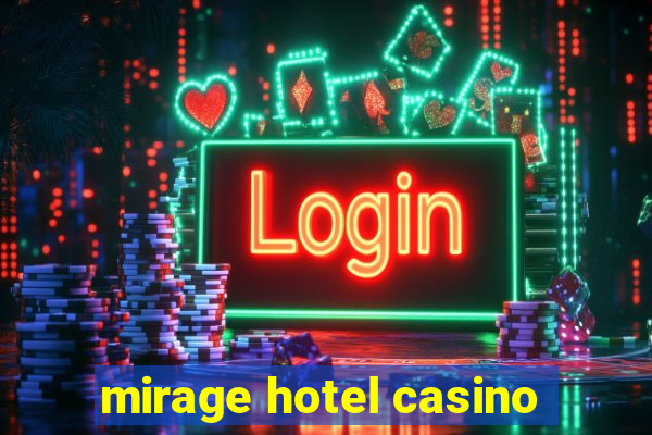 mirage hotel casino