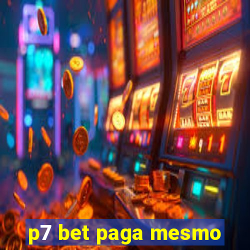 p7 bet paga mesmo