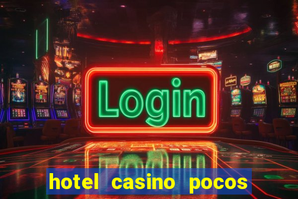 hotel casino pocos de caldas