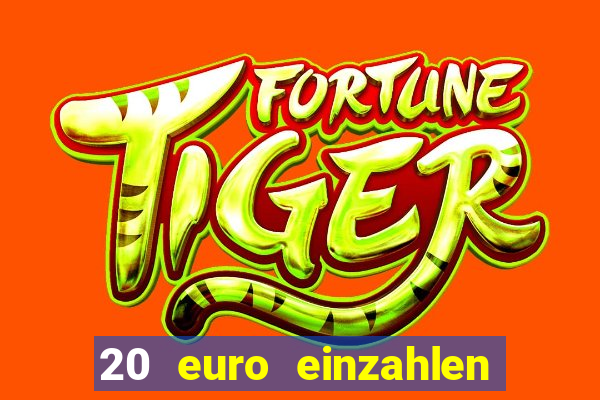 20 euro einzahlen casino bonus