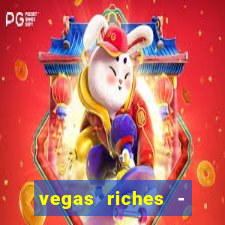 vegas riches - casino games