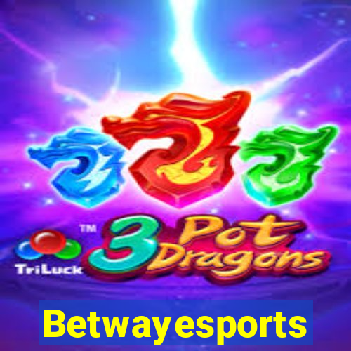 Betwayesports