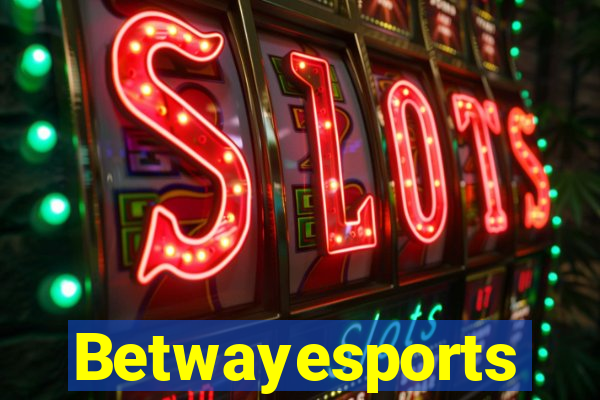 Betwayesports